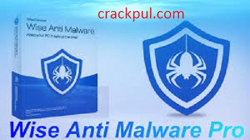 Wise Anti-Malware Pro 2.1.7.104 Crack + Activation Key [2022]
