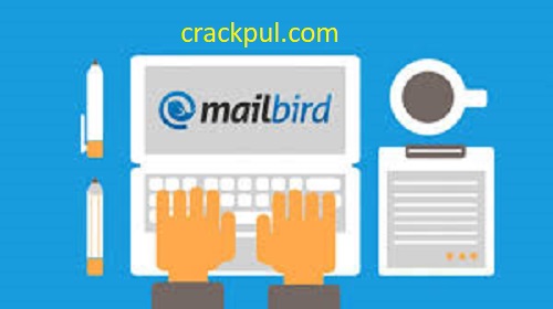 Mailbird Pro 2.9.64.0 Crack With License Key 2022 [Latest]
